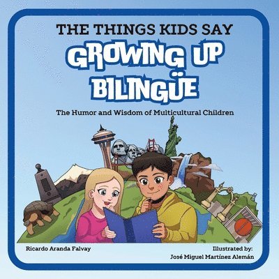 Ricardo Aranda Falvay - Things Kids Say Growing Up Bilingüe, Häftad