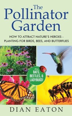 The Pollinator Garden 1