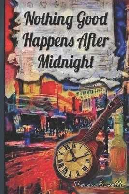 Nothing Good Happens After Midnight 1