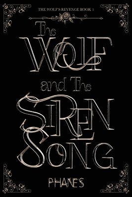 S L Phanes - Wolf and the Siren Song, Häftad