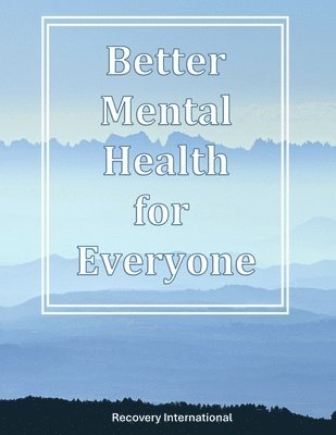 bokomslag Better Mental Health for Everyone
