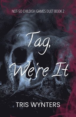 bokomslag Tag, We're It (A Reverse Harem Dark Romance)