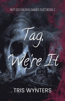 Tag, We're It (A Reverse Harem Dark Romance)