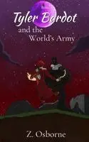 Z Osborne - Tyler Bardot and the World's Army, Inbunden. Tillgänglighet: Lägg i varukorg