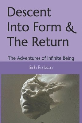 Descent Into Form & The Return 1