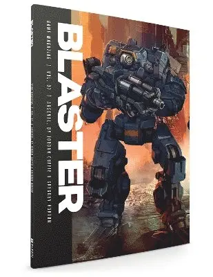 Blaster Vol.7 - Arsenal (Core Miniature Game Rules)