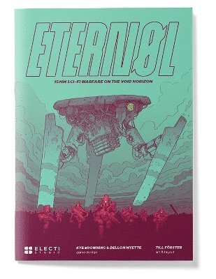 Eternl: 15mm Sci-Fi warfare across the Void Horizon. (Core Miniature Game Rules) 1