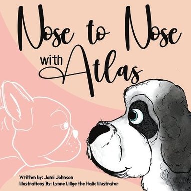 bokomslag Nose to Nose with Atlas
