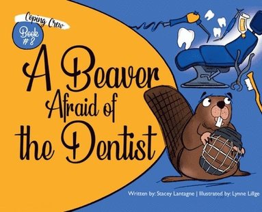 bokomslag Beaver Afraid of the Dentist