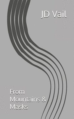 Jd Vail - From Mountains & Masks, Häftad