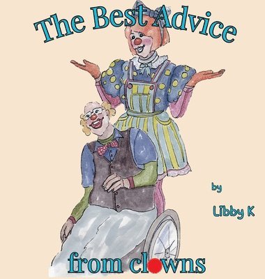 The Best Advice from clowns 1