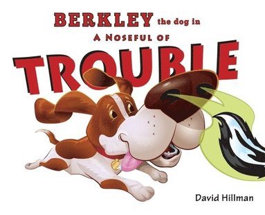 David Hillman - Berkley the dog in A Noseful of Trouble, Inbunden
