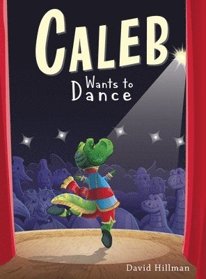 David Hillman - Caleb Wants to Dance, Inbunden