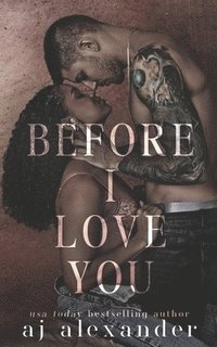 bokomslag Before I Love You: A Single Parent Small Town Romance