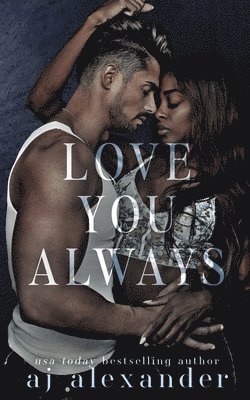 bokomslag Love You Always: A Small Town Brother's Best Friend Romance