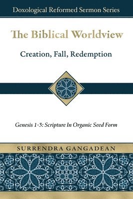Surrendra Gangadean - Biblical Worldview, Häftad