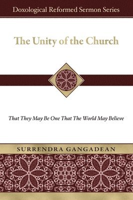 Surrendra Gangadean - Unity of the Church, Häftad