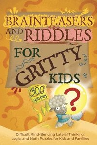 bokomslag Brainteasers and Riddles for Gritty Kids