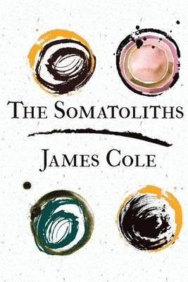 James Cole - Somatoliths, Häftad