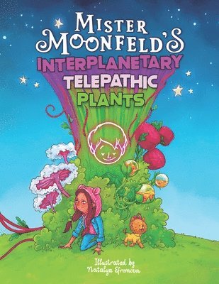 bokomslag Mister Moonfeld's Interplanetary Telepathic Plants