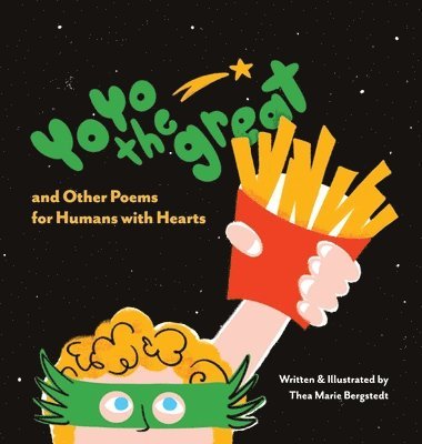 YoYo the Great and Other Poems for Humans with Hearts 1