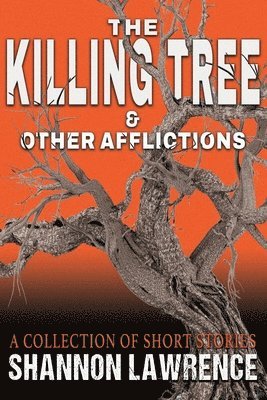 Killing Tree & Other Afflictions