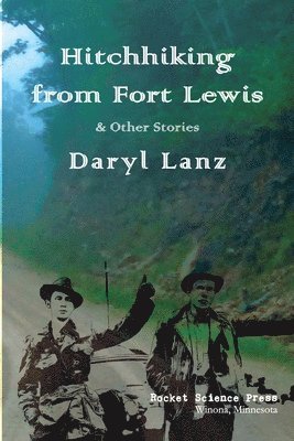 Hitchhiking from Fort Lewis: & Other Stories 1