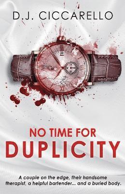 bokomslag No Time For Duplicity