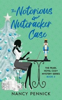 bokomslag The Notorious Nutcracker Case