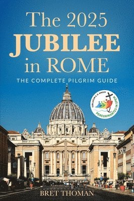 Bret Thoman - 2025 Jubilee in Rome, Häftad