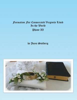 Joyce Stolberg - Formation for Consecrated Virginity Lived in the World, Häftad