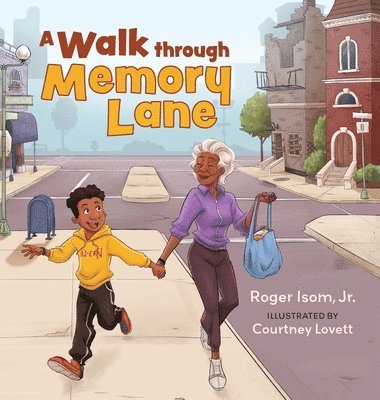 bokomslag A Walk Through Memory Lane: A Neighborhood Adventure of Physical Activity, Brain Health, and Family Caregivers