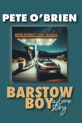 Barstow Boy - A Love Story 1