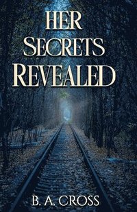bokomslag Her Secrets Revealed