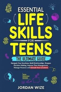 bokomslag Essential Life Skills for Teens