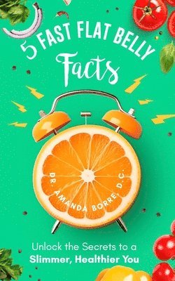 5 Fast Flat Belly Facts