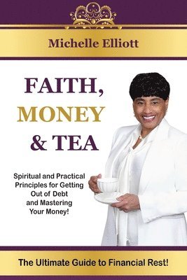 Elliott - Faith, Money & Tea, Häftad