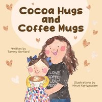bokomslag Cocoa Hugs and Coffee Mugs