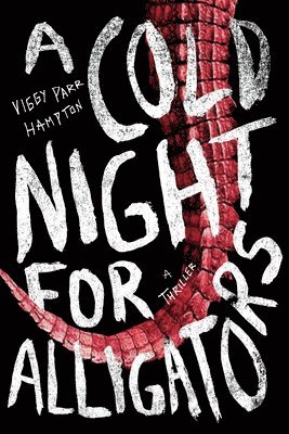 Viggy Parr Hampton - Cold Night for Alligators, Häftad