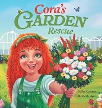 bokomslag Cora's Garden Rescue: Nurturing Nature, Growing Kindness, and Saving Our Community's Green Spaces