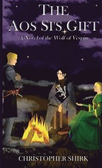 bokomslag The Aos Si's Gift: A Novel of the Wolf of Vespin