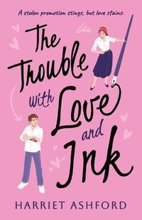 bokomslag Trouble with Love and Ink
