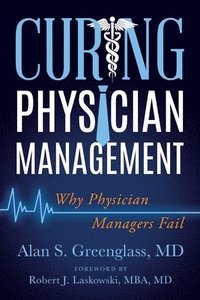 bokomslag Curing Physician Management