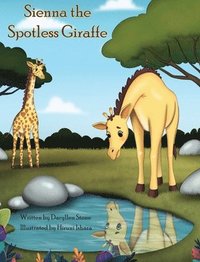 bokomslag Sienna the Spotless Giraffe