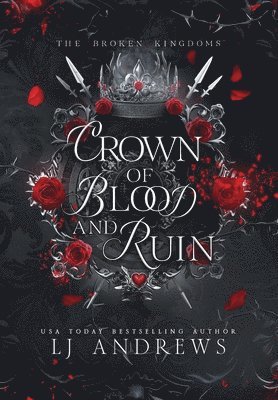 Lj Andrews - Crown of Blood and Ruin, Inbunden