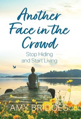 Amy Bridges - Another Face in the Crowd, Inbunden