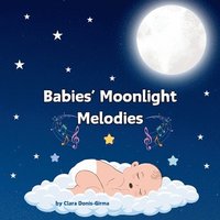 bokomslag Babies' Moonlight Melodies