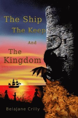 Belajane Crilly, BelaJane Crilly - Ship, The Keep, and The Kingdom, Häftad