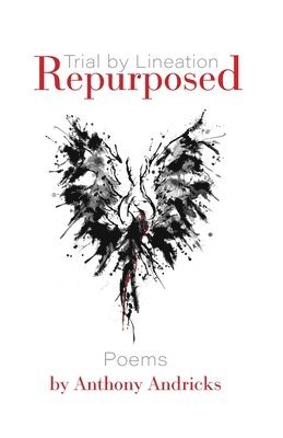Anthony Andricks - Repurposed (Trial by Lineation), Häftad