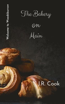 bokomslag The Bakery on Main (Welcome to Woodsburrow Book Two)